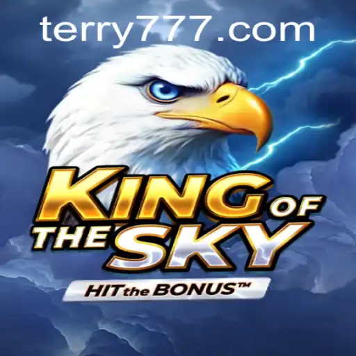 KingOfTheSky: Soar High with 777Terry.COM's Latest Adventure